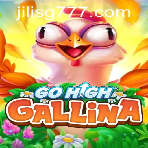 Exploring GoHighGallina: A Strategic Adventure with SG777